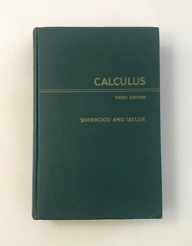 Calculus by G. Sherwood and Angus Taylor, 1954 Vintage HC Textbook
