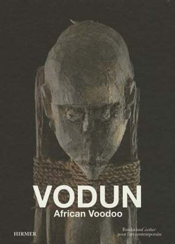 Vodun: African Voodoo by Ed. Fondation Cartier für zeitgenössische Kunst: Used