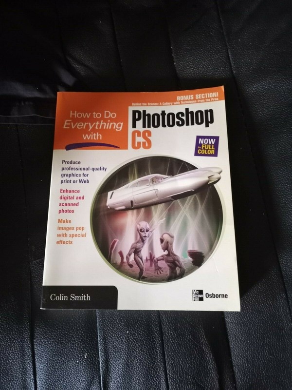 How to Do Everything Ser.: How to Do Everything with Photoshop® CS by Colin Smit