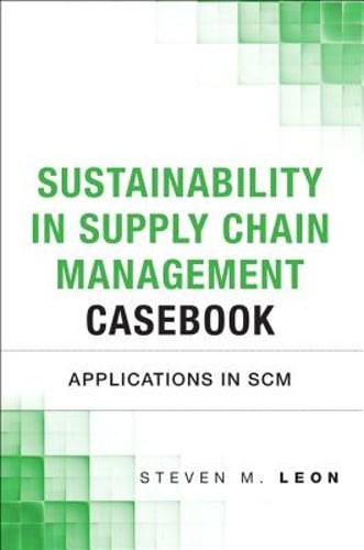 Sustainability in Supply Chain Management Casebook: Applications in SCM: Used