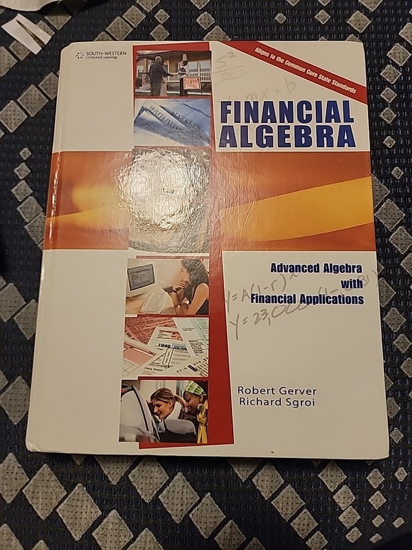 Financial Algebra : Advanced Algebra with Financial Applications