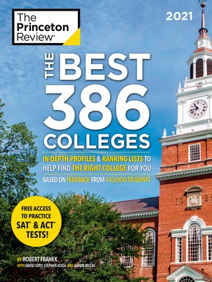 The Best 386 Colleges, 2021: In-Depth Profiles & Ranking Lists to Help Find the
