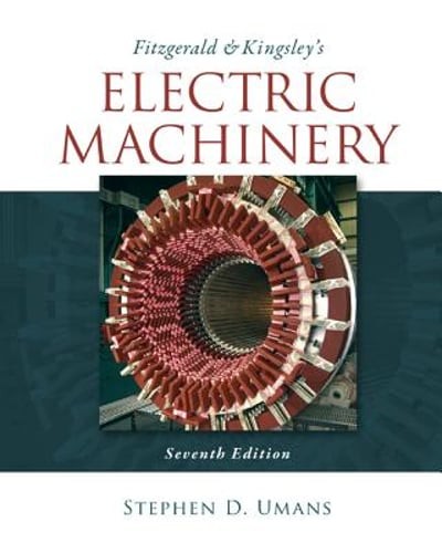 Fitzgerald & Kingsley’s Electric Machinery by Stephen Umans: Used