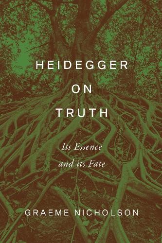 Graeme Nicholson Heidegger on Truth (Hardback) (UK IMPORT)