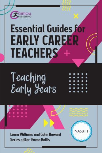 Essential Guides for Early Career Teachers : Teaching Early Years, Paperback …
