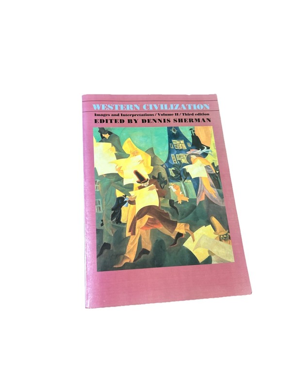 Western Civilization: Images And Interpretations by Dennis Sherman Paperback
