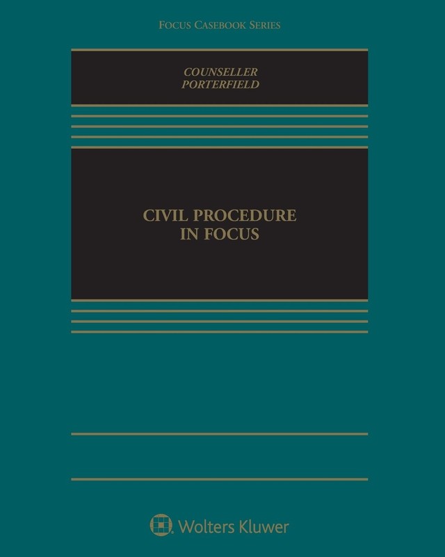 Civil Procedure in Focus (Focus Casebook)