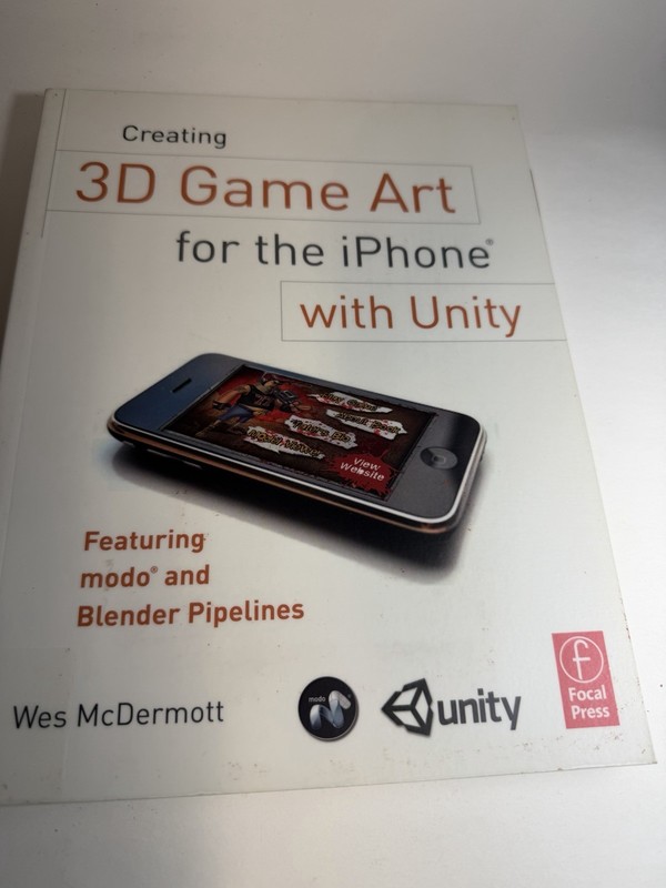 Creating 3D Game Art for the IPhone with Unity : Featuring Modo and Blender…