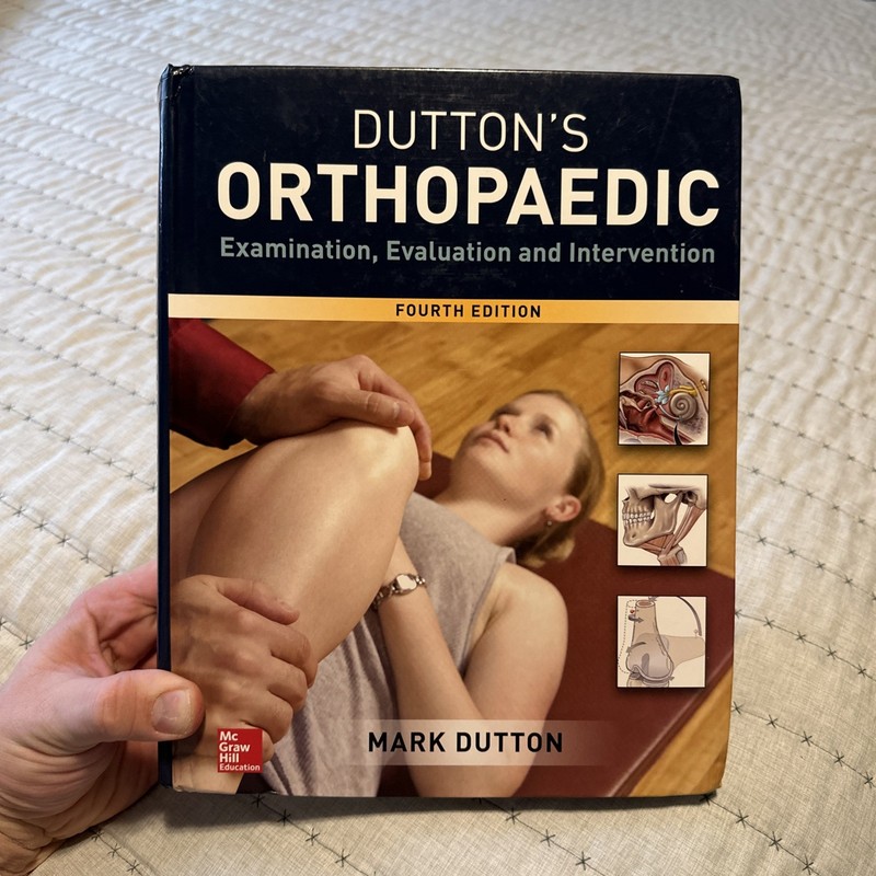 Dutton’s Orthopaedic: Examination, Evaluation and Intervention, Fourth Editi…