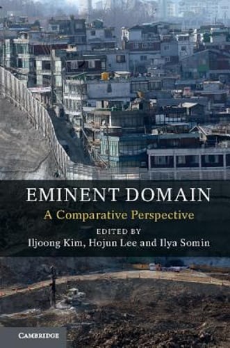 Eminent Domain: A Comparative Perspective by Iljoong Kim: New