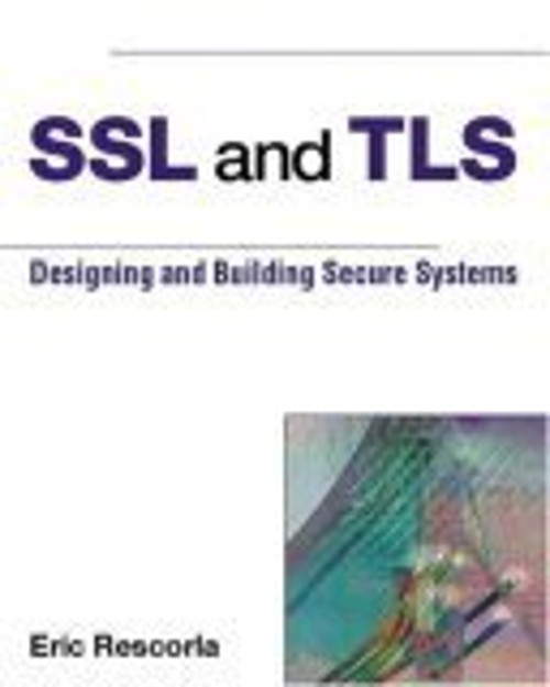SSL and TLS : Designing and Building Secure Systems Paperback Eri