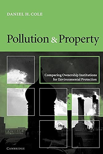 Pollution and Property: Comparing O…, Cole, Daniel H.