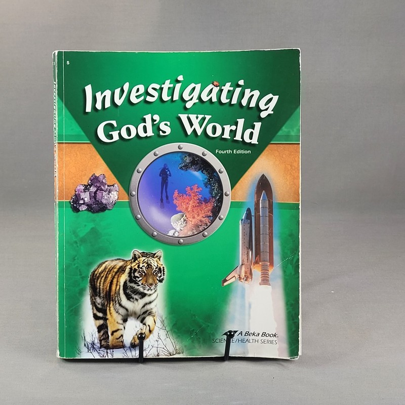 Investigating God’s World Textbook Science Health Fourth Edition Softcover