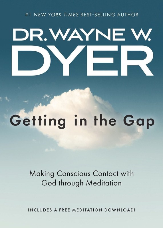 Getting in the Gap: Making Conscious Contact with God through Meditation by Dr.