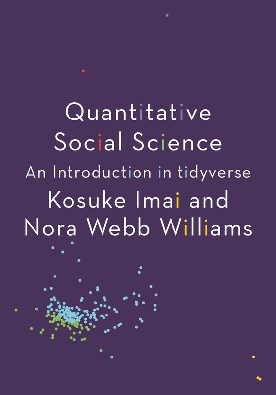 Quantitative Social Science: An Introduction in tidyverse by Imai
