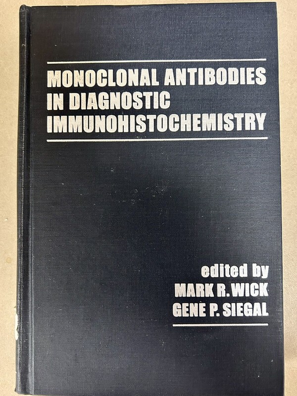 MONOCLONAL ANTIBODIES IN DIAGNOSTIC IMMUNOHISTOCHEMISTRY Textbook 1988