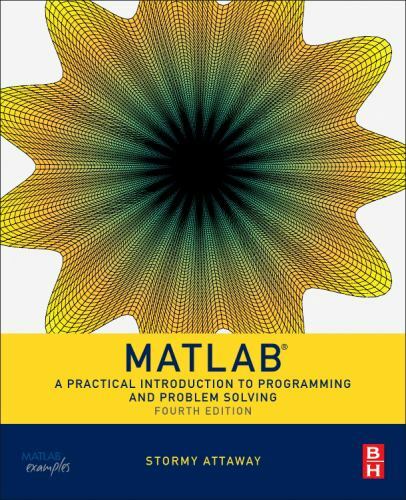 Matlab: A Practical Introduction to Programming and Problem Solving by Attaway