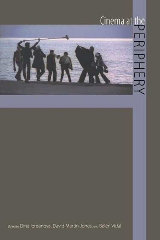 Cinema at the Periphery by Dina Iordanova (English) Paperback Book
