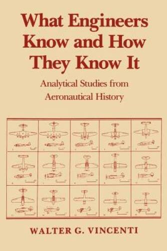 What Engineers Know and How They Know It: Analytical Studies from Ae – VERY GOOD