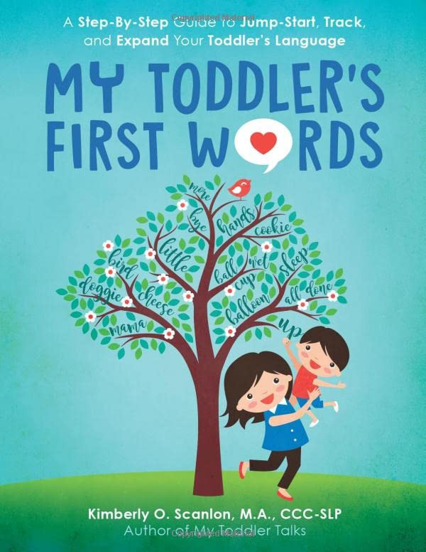 My Toddler’s First Words: A Step-By-Step Guide to Jump-Start, Track, and Exp…