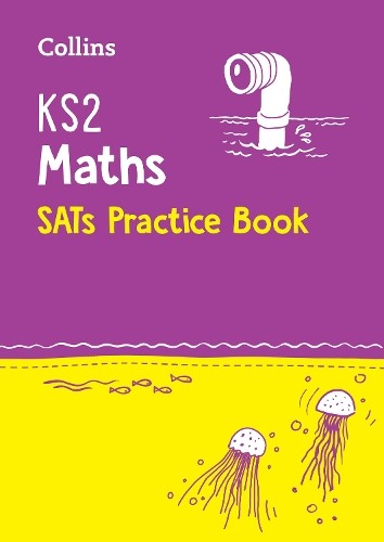 KS2 Maths SATs Practice Workbook (Paperback) Collins KS2 SATs Practice