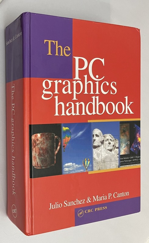 The PC Graphics Handbook Sanchez & Canton VERY GOOD No Marks Inside CRC Press