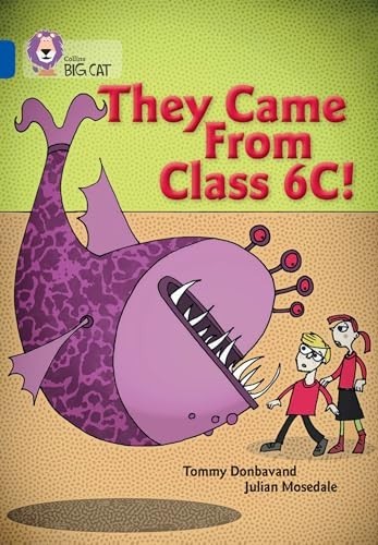 They came from Class 6C: Band 16/Sapphire (Collins Big Cat) by Collins Big Cat