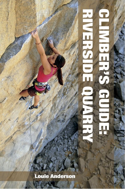 Climber’s Guide: Riverside Quarry, 2nd Edition – perfect Louie Anderson