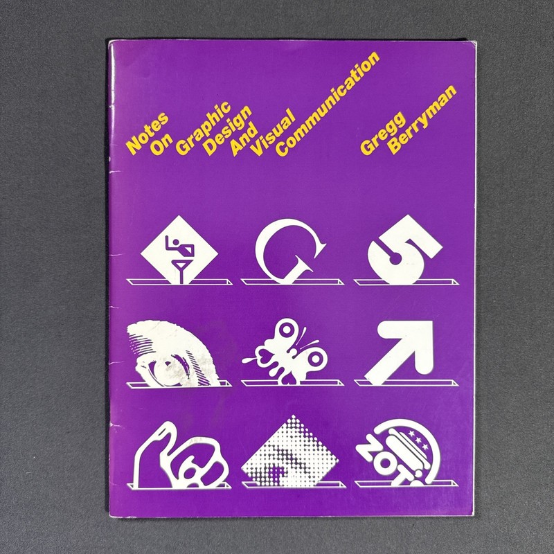 Notes on Graphic Design and Visual Communication by Gregg Berryman 1990