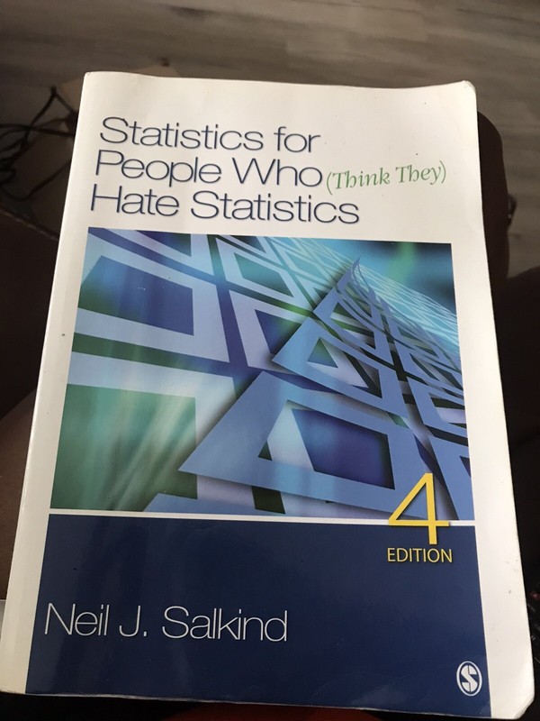 Statistics for People Who (Think They) Hate Statistics by Bruce B. Frey and Neil