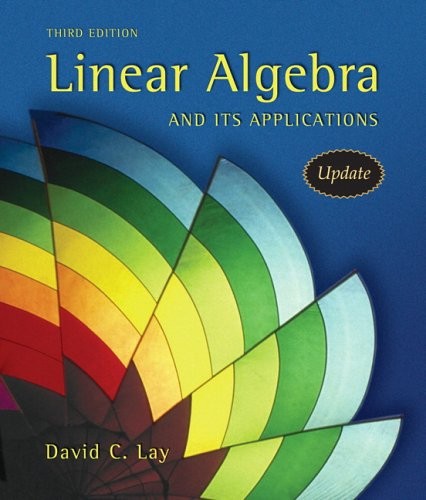 LINEAR ALGEBRA AND ITS APPLICATIONS, 3RD UPDATED EDITION By David C. Lay *VG+*