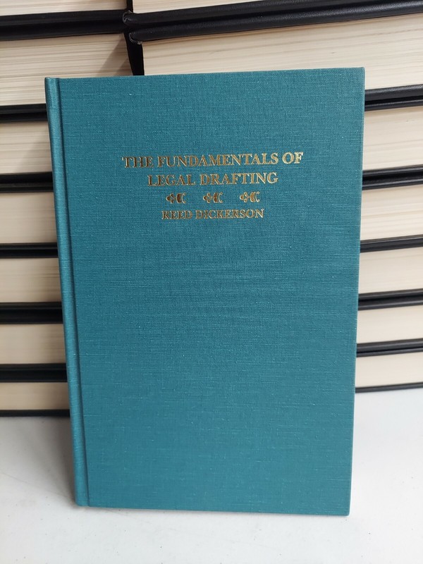 The Fundamentals Of Legal Drafting, 2nd Edition 1986, Reed Dickerson