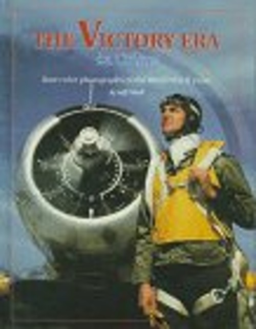 The Victory Era in Color! : Rare Color Photographs of the World W