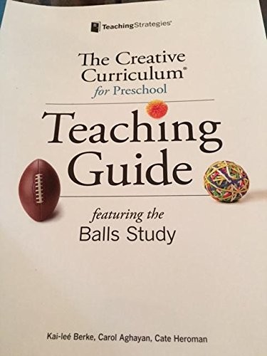 The Creative Curriculum for Preschool Teaching Guide Featuring the Balls Stu…