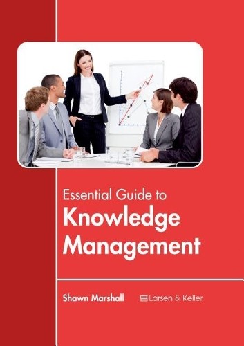 Essential Guide to Knowledge Management (Hardback)