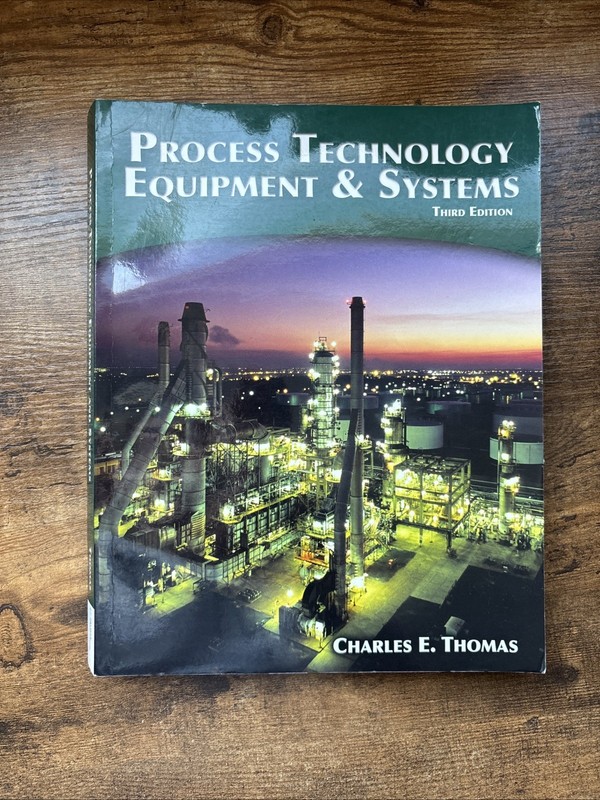 Process Technology Equipment and Systems by Charles E. Thomas (2010, Trade…
