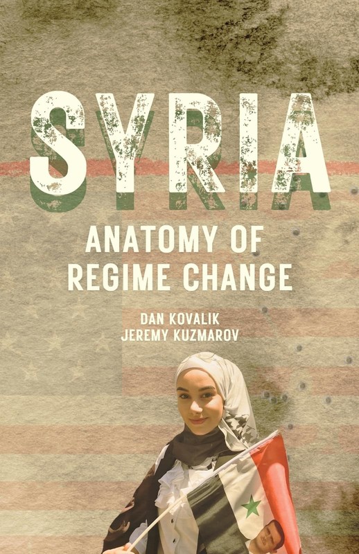 Syria: Anatomy of Regime Change (Baraka Nonfiction) – paperback Kovalik, Dan…