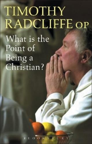 Timothy Radcliff What is the Point of Being a Christian (Paperback) (UK IMPORT)