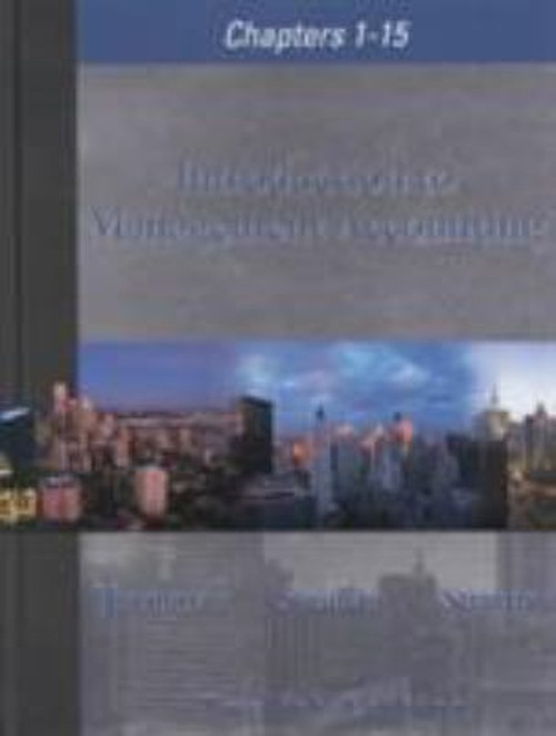 Introduction to Management Accounting : Chapters 1-15 Hardcover