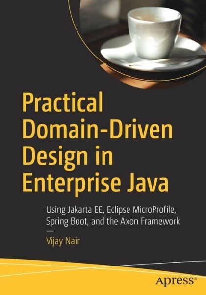 Practical Domain-Driven Design In Enterprise Java: Using Jak…