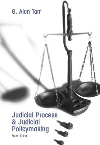 Judicial Process and Judicial Policymaking by G. Alan Tarr