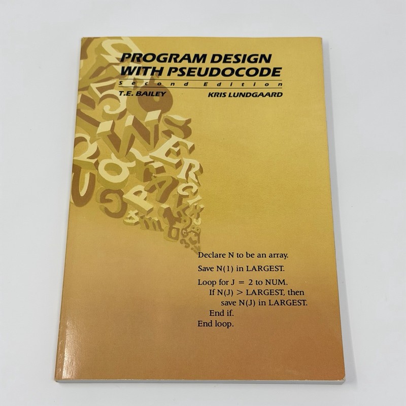 Program Design With Pseudocode Second Edition T.E. Bailey 1986