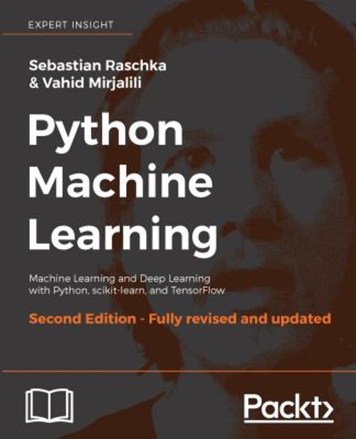 Python Machine Learning : Machine Learning and Deep Learning with