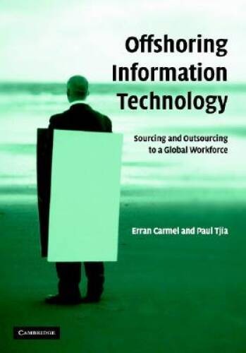 Offshoring Information Technology: Sourcing and Outsourcing to a Global W – GOOD