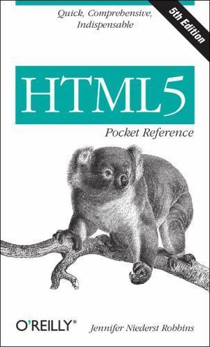 HTML5 Pocket Reference: Quick, Comprehensive, Indispensable