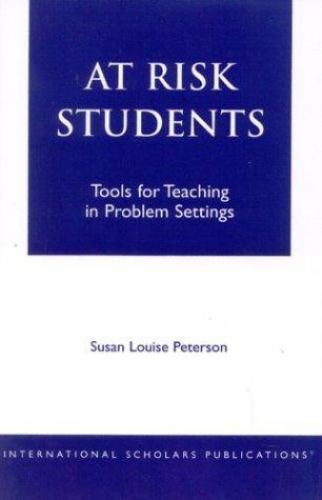 At Risk Students : Tools for Teaching in Problem Settings, Paperback by Peter…