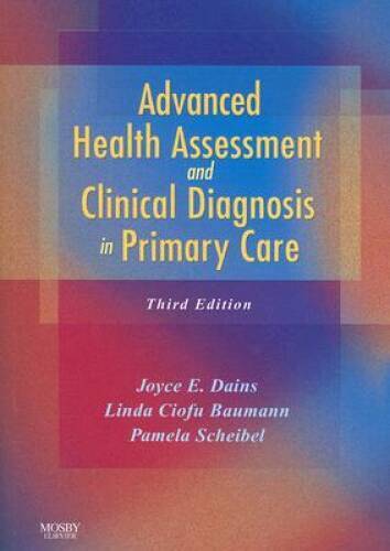 Advanced Health Assessment Clinical Diagnosis in Primary Care, 3e – GOOD
