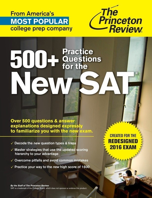 500+ Practice Questions for the New SAT: Created for the Redesigned 2016 Exa…