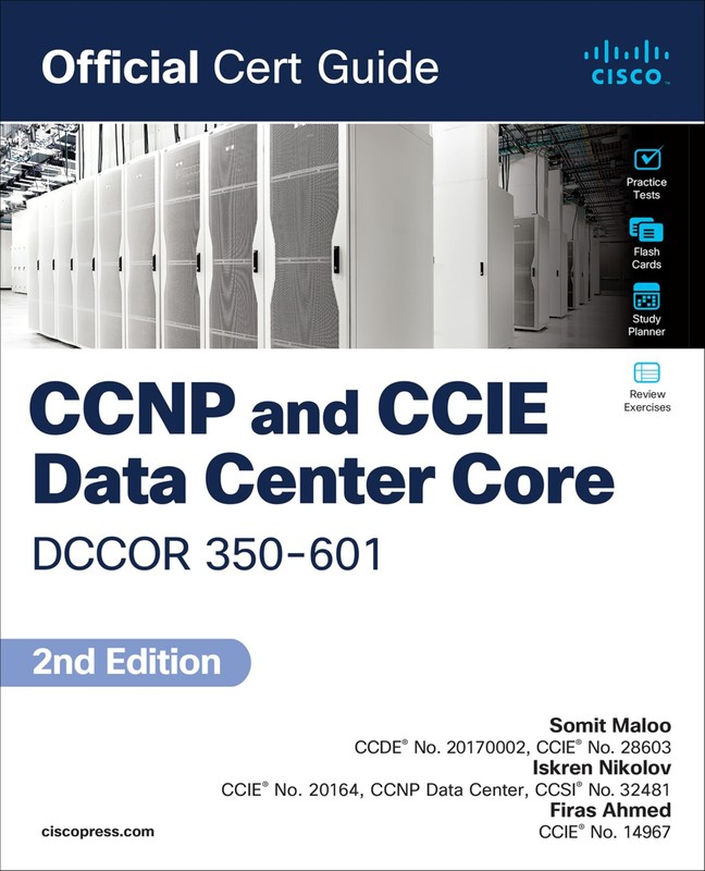 CCNP and CCIE Data Center Core DCCOR 350-601 Of, Maloo, Nikolov..