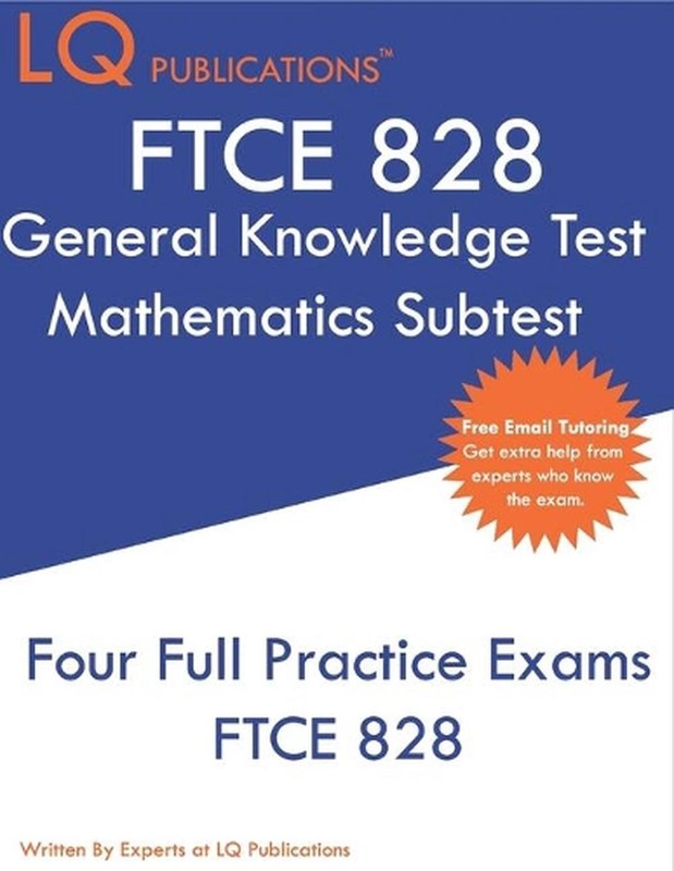 FTCE 828 General Knowledge Test Mathematics Subtest: FTCE General Knowledge Test